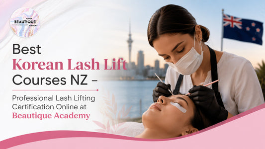Best Korean Lash Lift Courses NZ – Professional Lash Lifting Certification Online at Beautique Academy