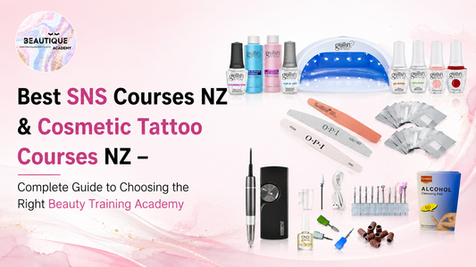 Best SNS Courses NZ & Cosmetic Tattoo Courses NZ – Your Complete Guide to Building a Successful Beauty Career