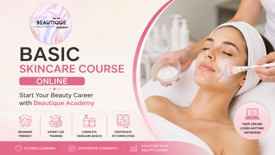 Basic Skincare Course Online – Start Your Beauty Career with Beautique Academy