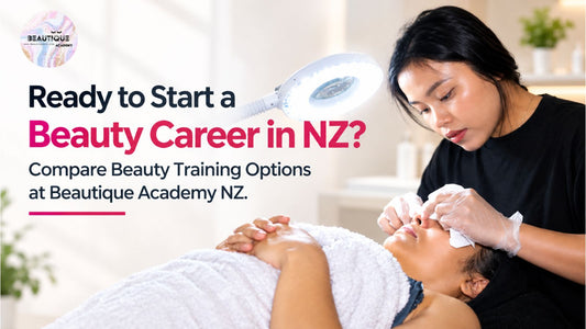 Ready to Start a Beauty Career in NZ? Compare Beauty Training Options at Beautique Academy NZ