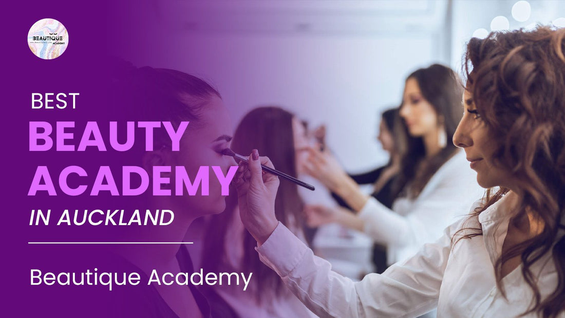 Best Beauty Academy in Auckland | Beautique Academy