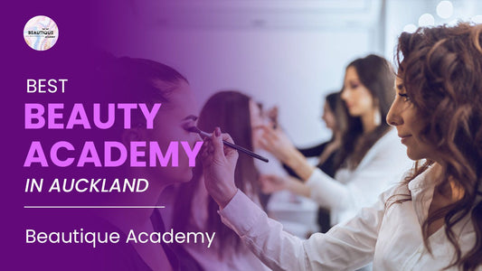 Best Beauty Academy in Auckland | Beautique Academy