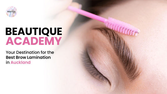 Beautique Academy: Your Destination for the Best Brow Lamination in Auckland
