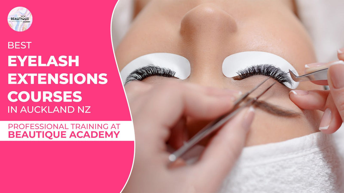 Best Eyelash Extensions Courses in Auckland NZ | Professional Training at Beautique Academy